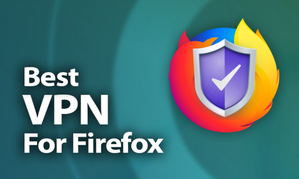 Firefox的最佳VPN